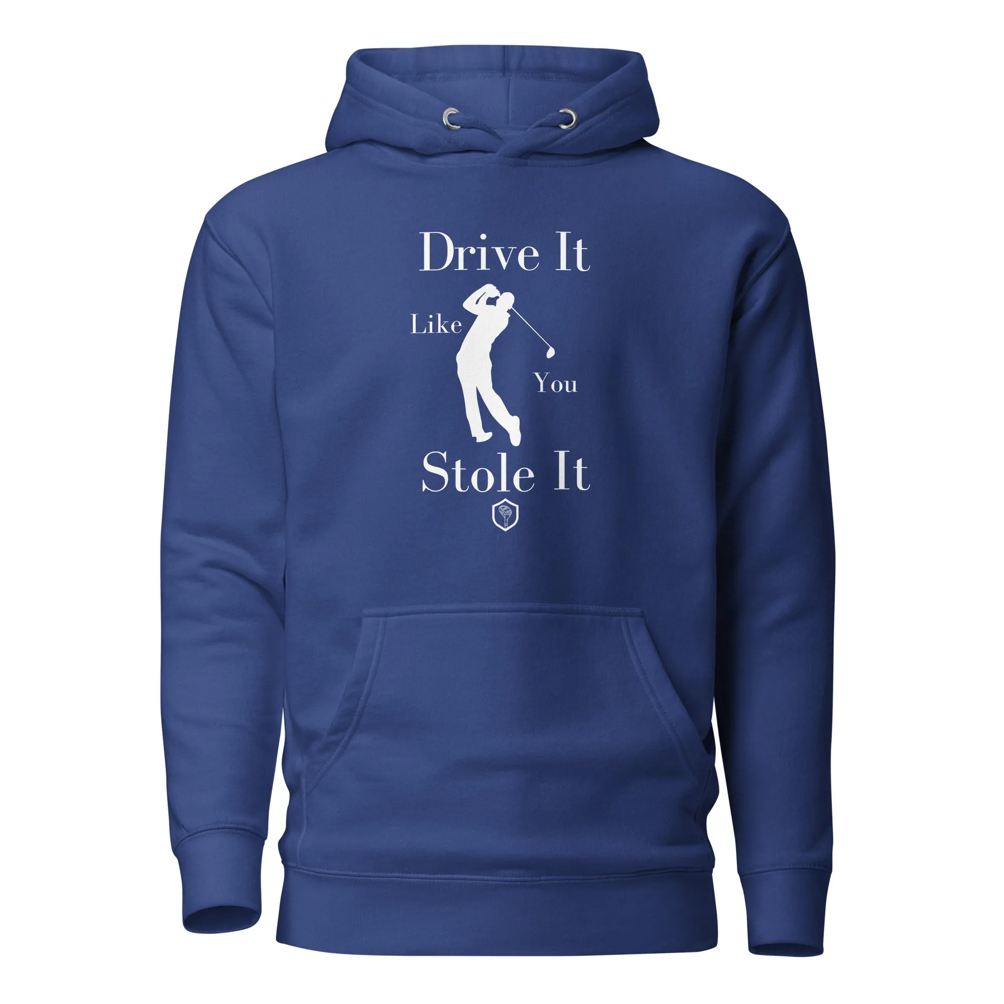 Drive it like you stole it Unisex Hoodie