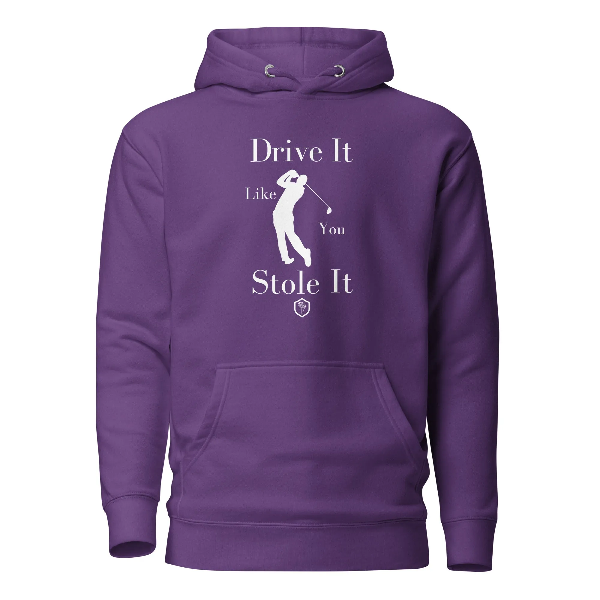 Drive it like you stole it Unisex Hoodie