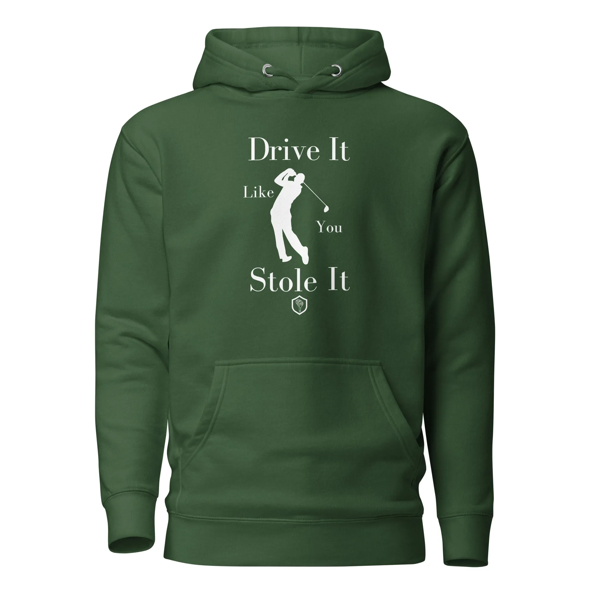 Drive it like you stole it Unisex Hoodie