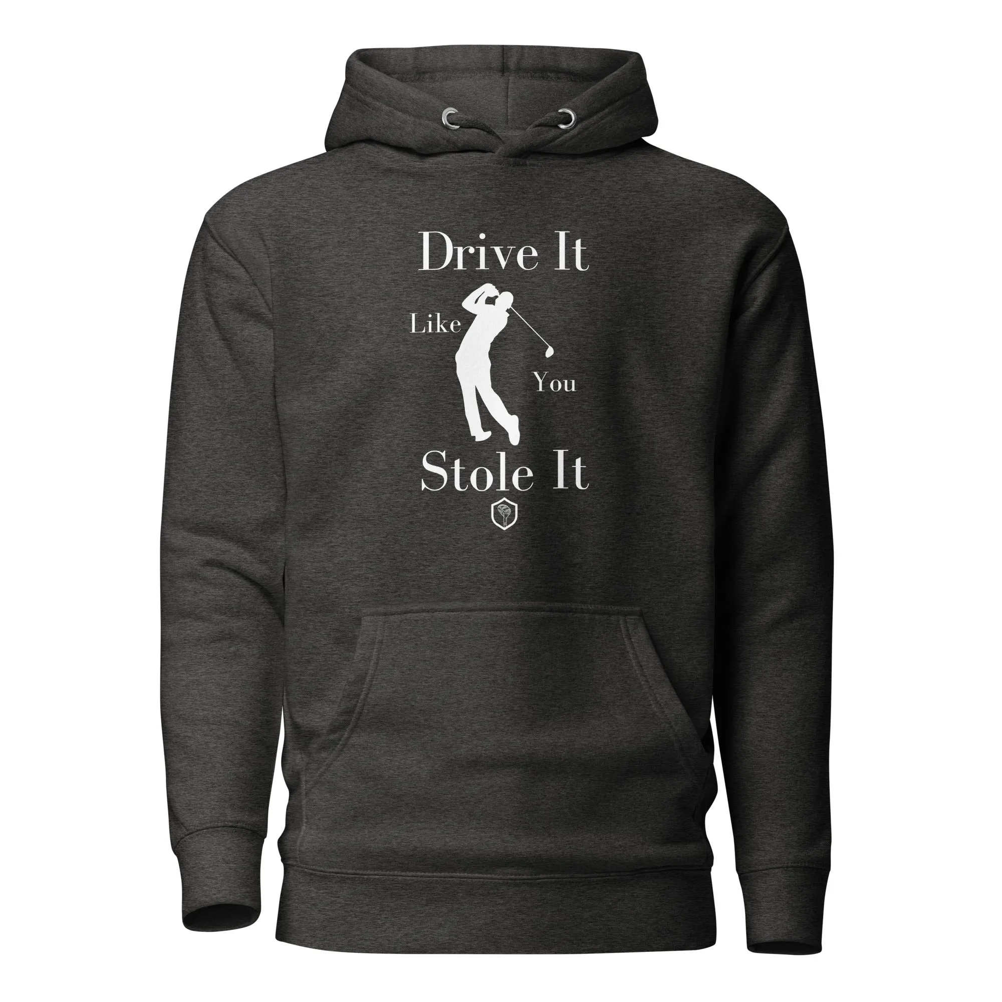 Drive it like you stole it Unisex Hoodie